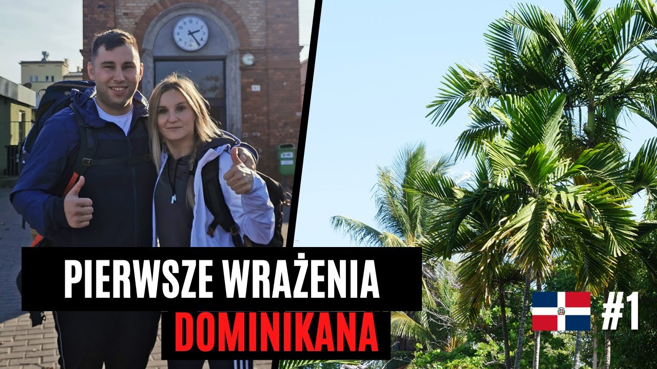 30 godzinna podróż! Dominikana 🇩🇴 - pierwsze wrażenia | Wiecznie Wolni #60