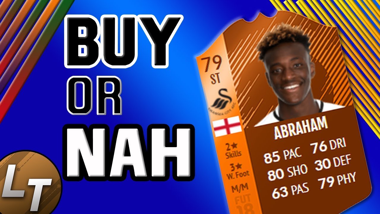 MOTM Tammy Abraham Player Review!  |  Buy or Nah  |  FIFA 18 Player Review Series