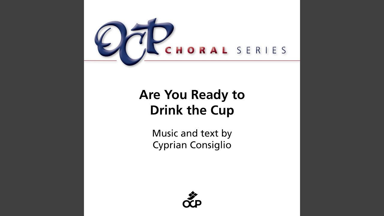 Are You Ready to Drink the Cup