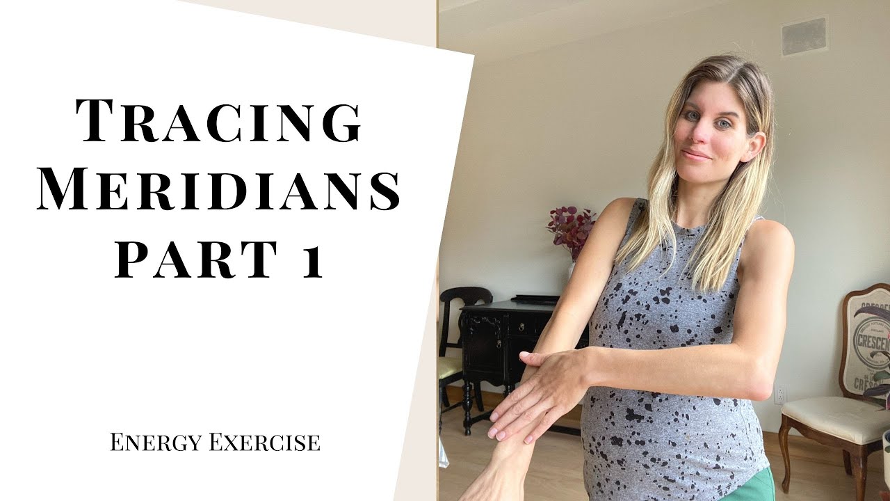 Tracing Meridians | Energy Exercise (part 1)