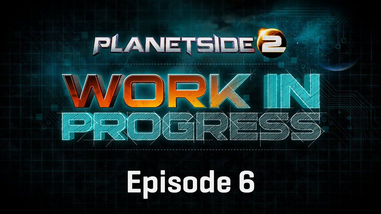 Ep. 6 - PlanetSide 2: Work In Progress - Hossin with Devin Lafontaine [Official Video]