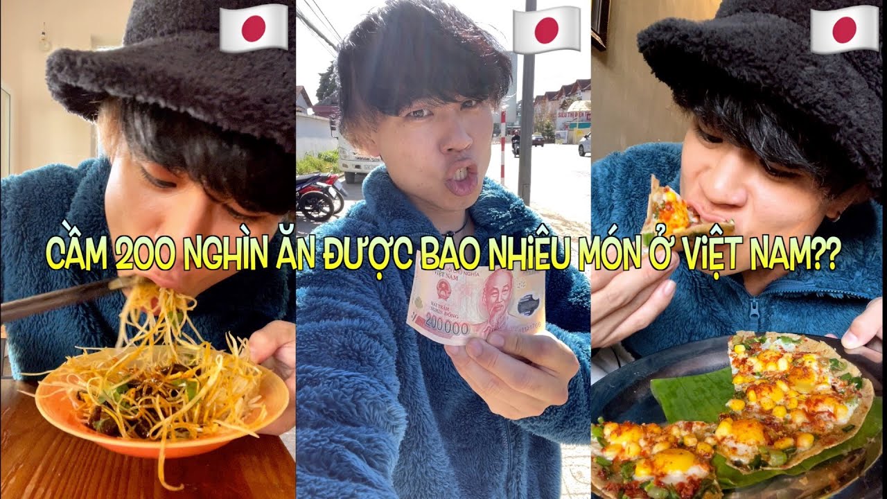 Người Nhật cầm 200 ngh&igrave;n ăn được bao nhi&ecirc;u m&oacute;n ở Việt Nam??