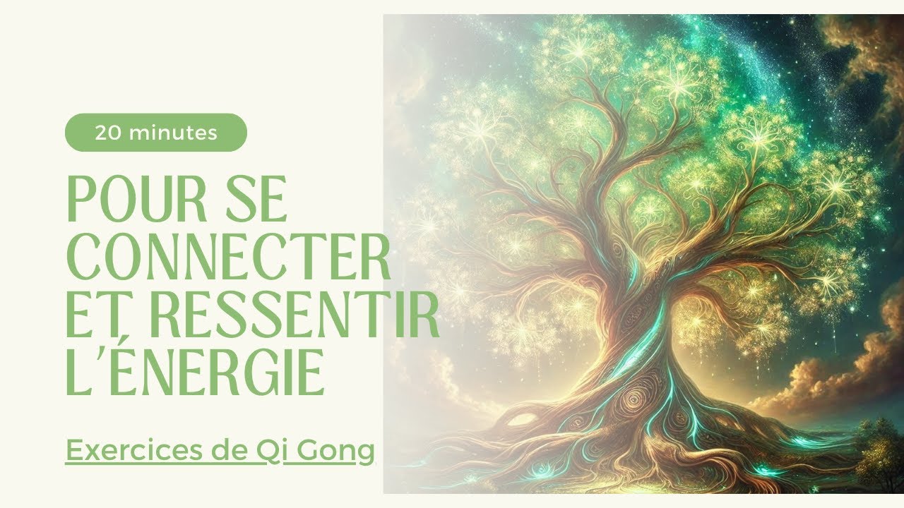 Qi Gong pour ressentir l'énergie