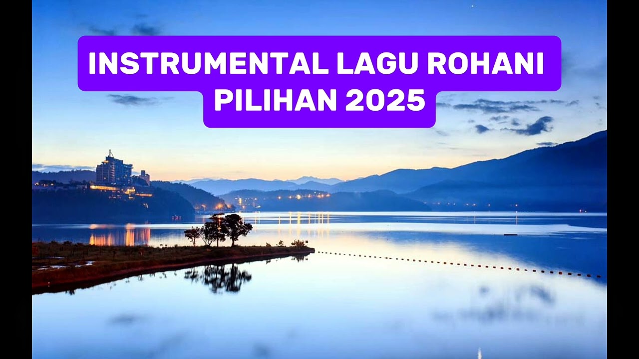 Instrumental lagu rohani pilihan 2025
