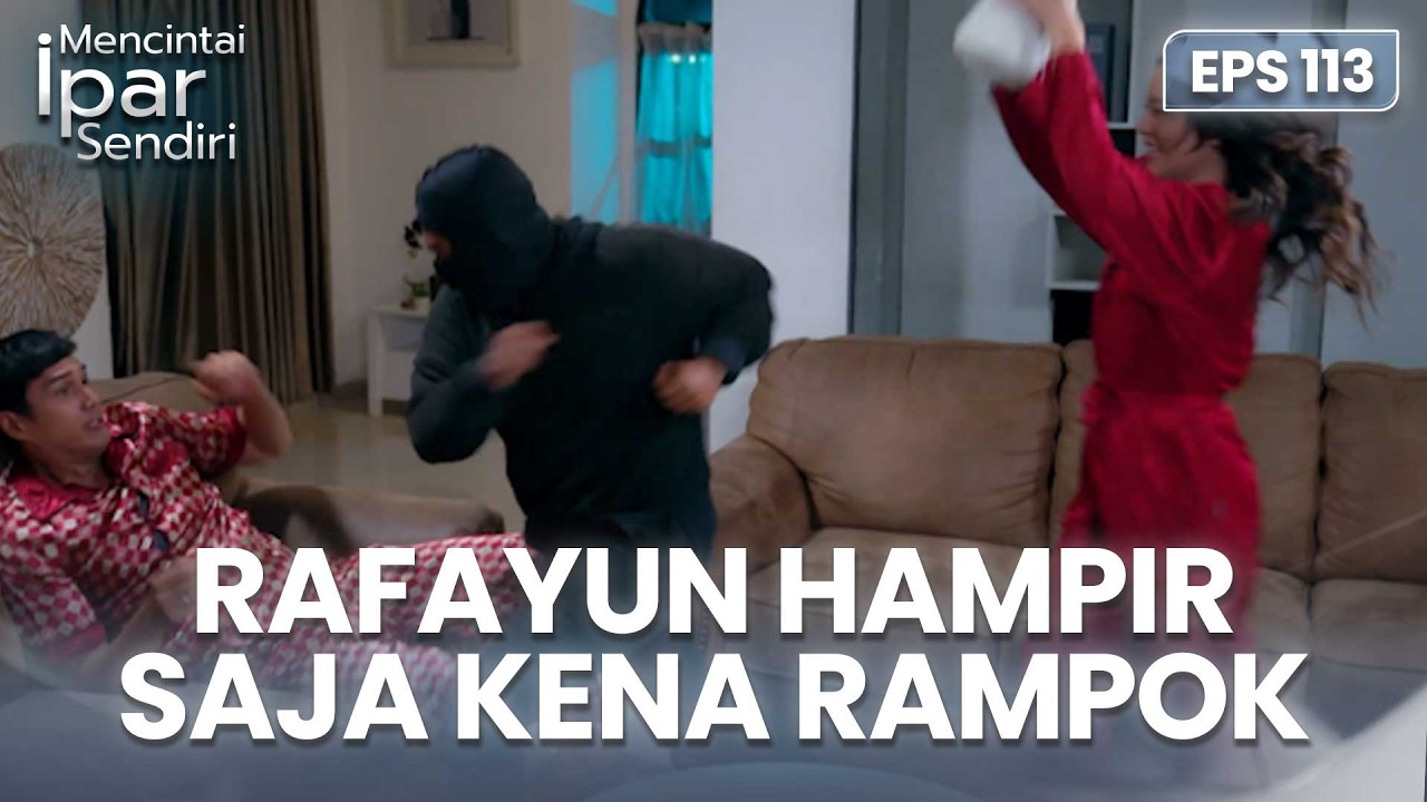 Gawat! Rafki Hampir Saja Kena Tikam Rampok | MENCINTAI IPAR SENDIRI | EPS. 113 (2/4)