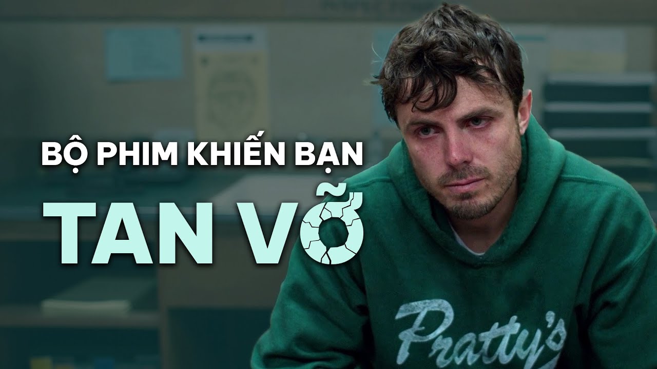 Đàn ông KÌM NÉN CẢM XÚC thì sẽ ra sao? — MANCHESTER BY THE SEA