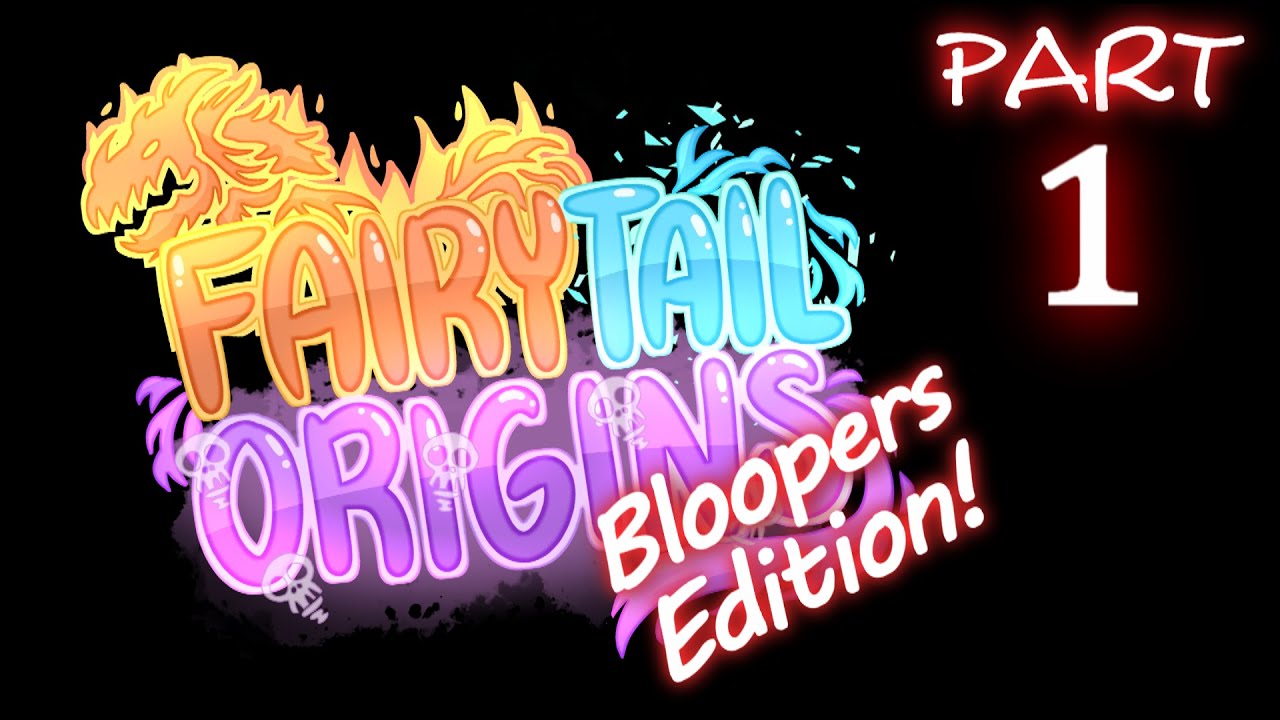 Fairy Tail Origins S5 Bloopers & Outtakes PART 1!