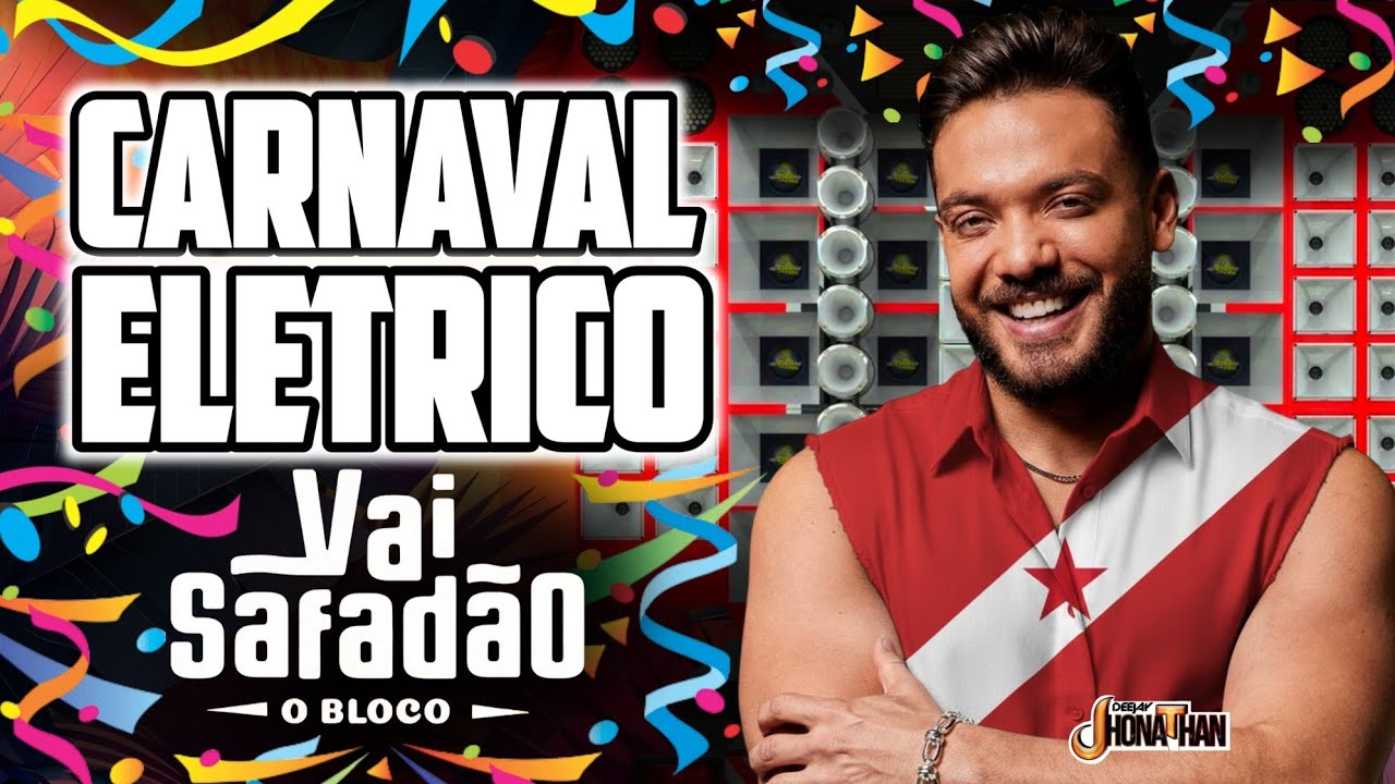 MEDLEY CARNAVAL ELÉTRICO 2026 WESLEY SAFADÃO 2026 BLOCO VAI SAFADÃO ((EDIT DJ JHONATHAN)) 