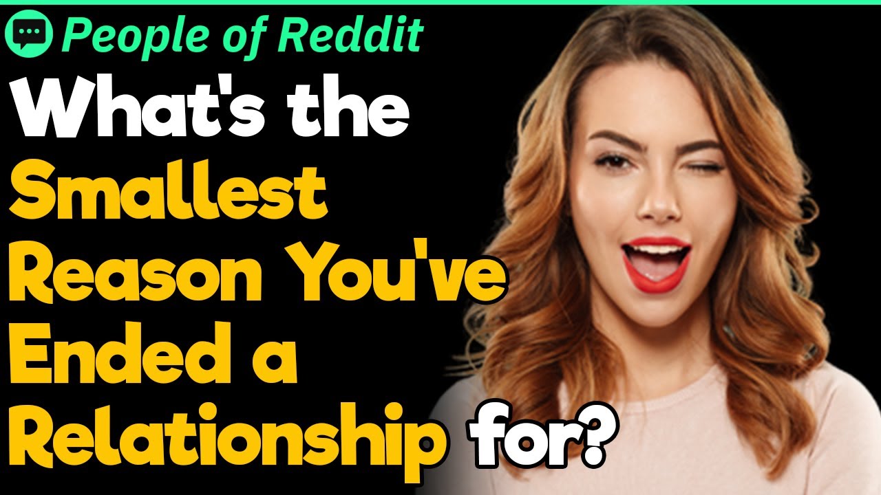 What's the Smallest Reason You've Ended a Relationship for? | Peoples Stories #106