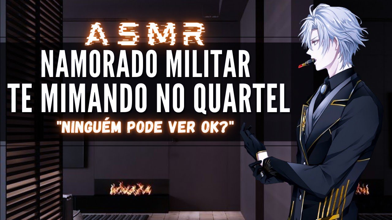 「ASMR」Namorado Militar te mimando no quartel 