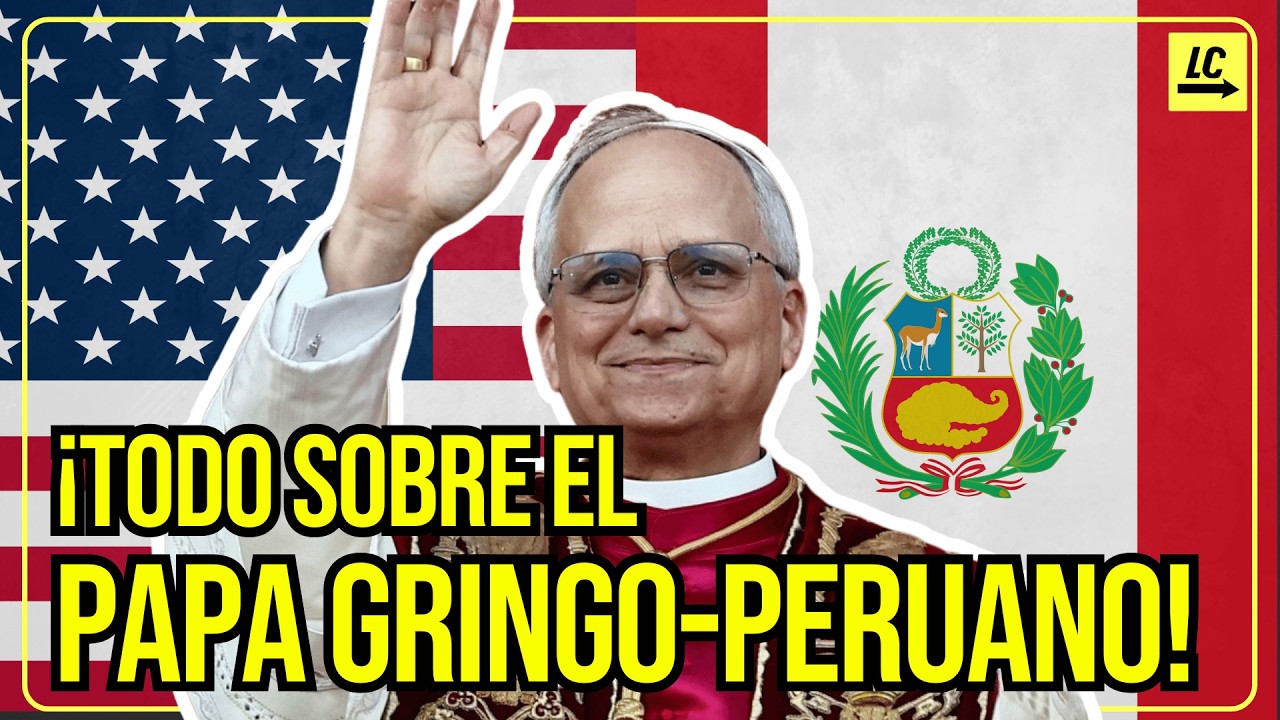 ¡HABEMUS PAPAM EX PERUVIA!: LEON XIV nació en EE. UU., pero tiene DNI y SIS PERUANOS -  #LaContra