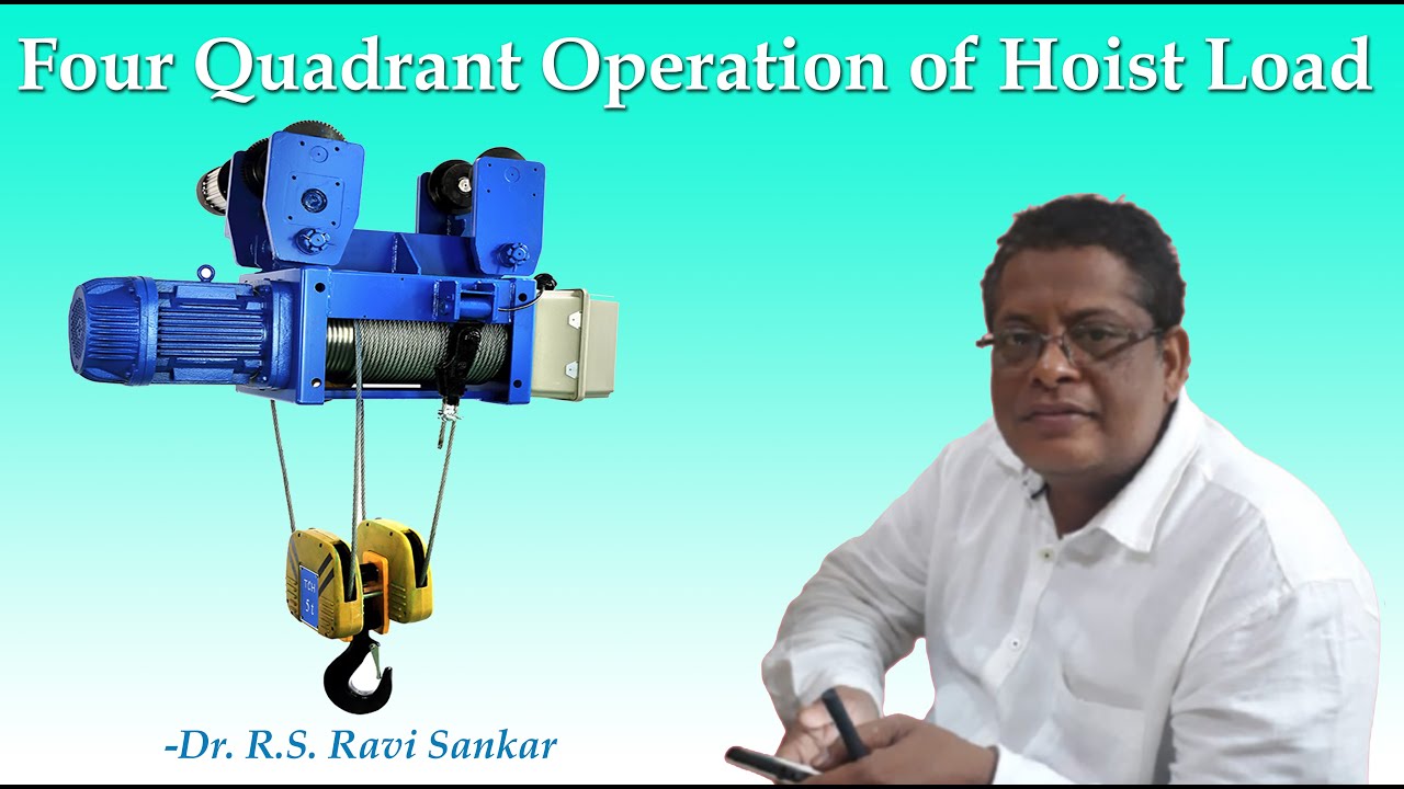 Four Quadrant Operation of Hoist Load