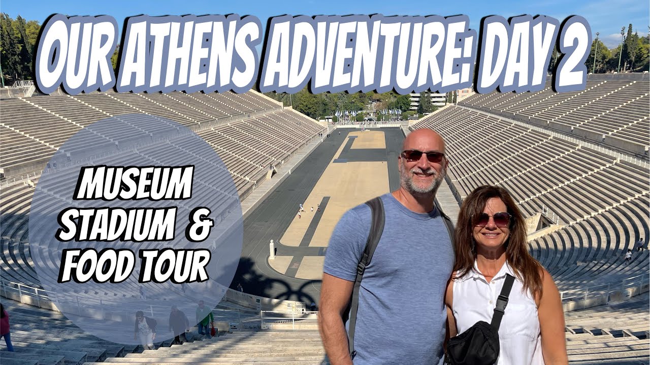Our Athens Adventure: Day 2 (Museum, Stadium & Food Tour!)