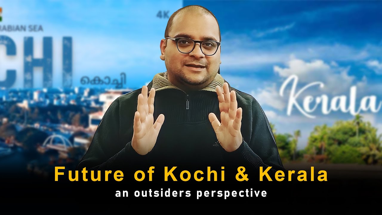 How Kerala& Kochi, how there economy will behave in the future if everything works right ?