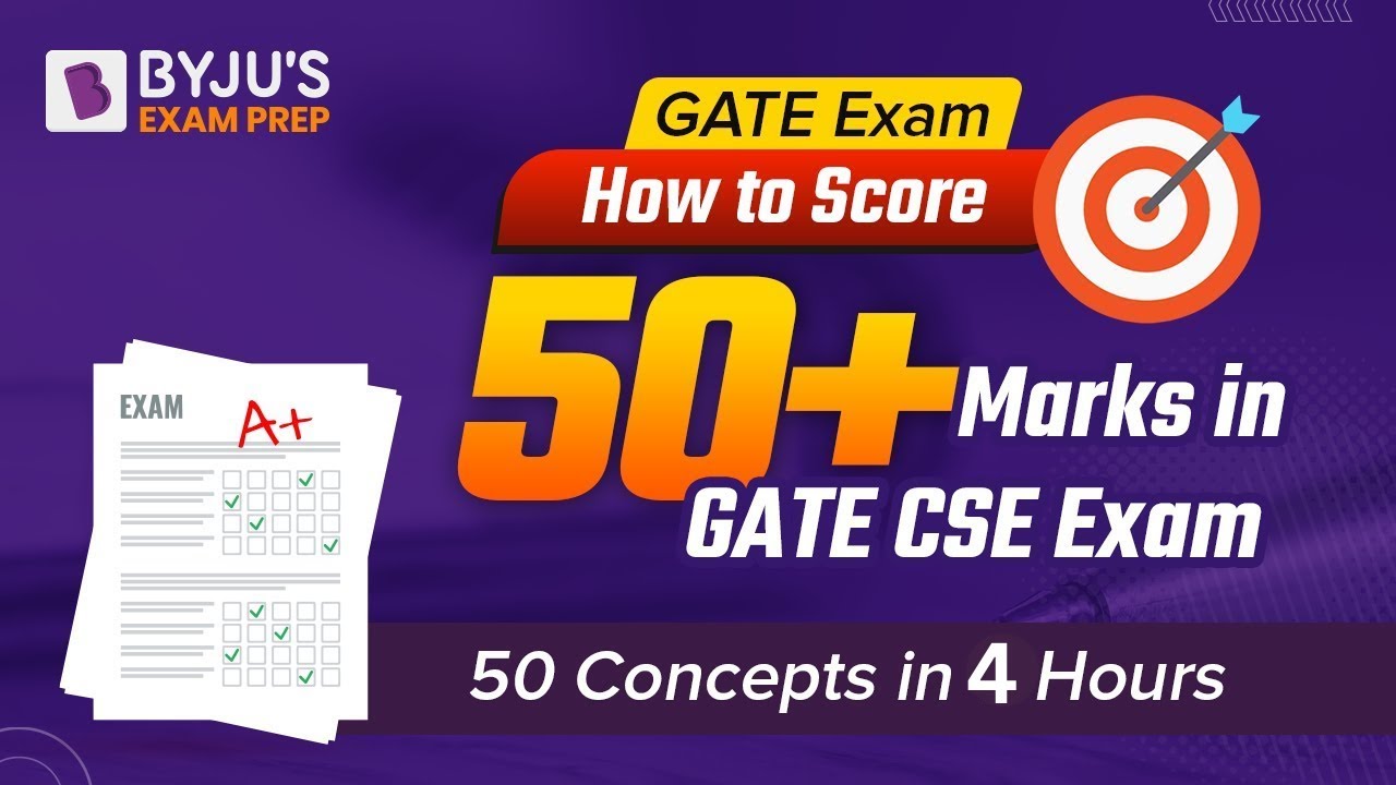 Revise 50 CSE Concepts in 4 Hours to secure 50+ Marks in GATE Computer Science Engineering 2023 Exam