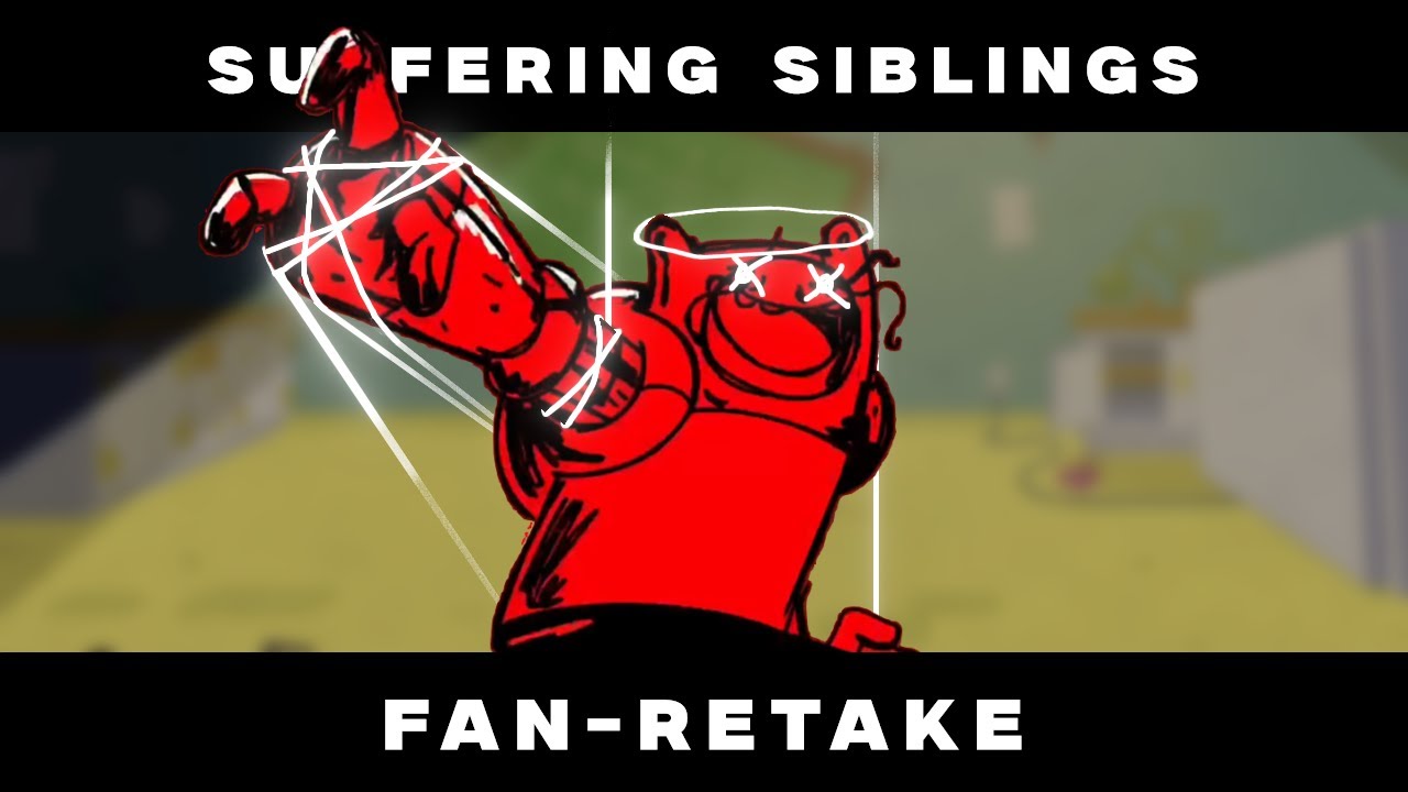 Suffering Siblings Fan-Retake Charted!