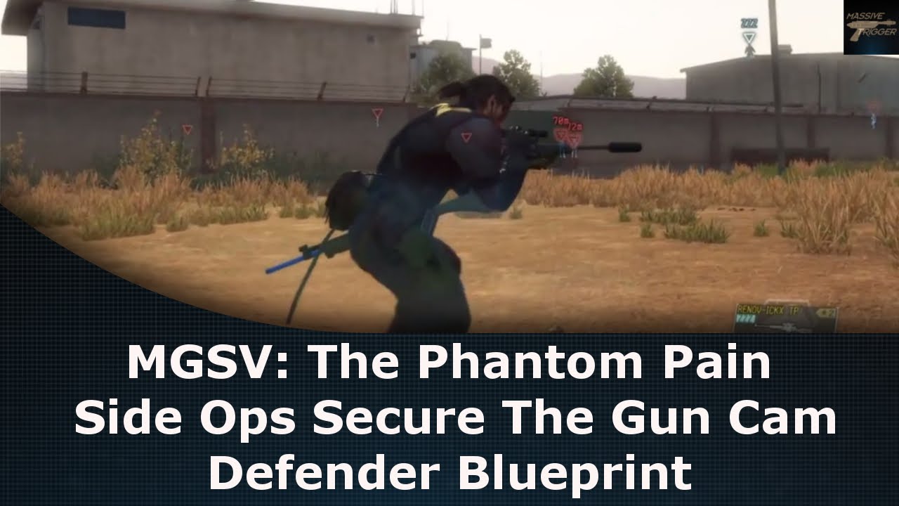 MGSV: The Phantom Pain Side Ops Secure The Gun Cam Defender Blueprint