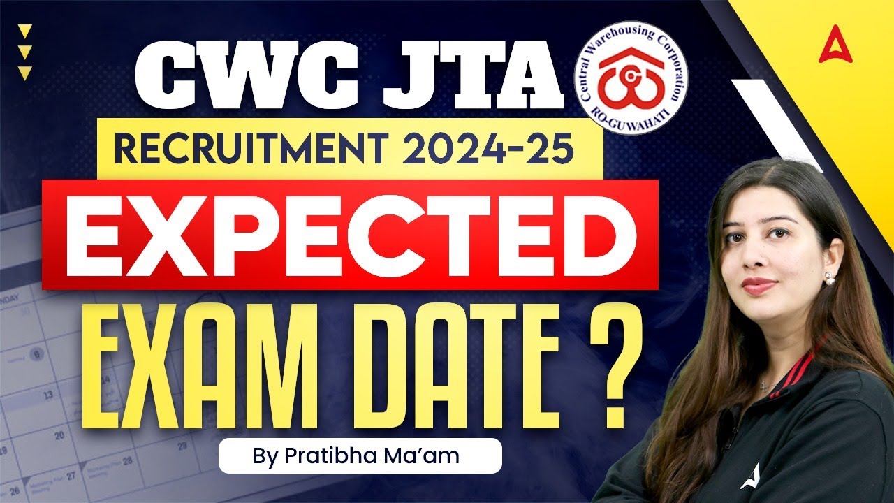 CWC JTA Recruitment 2024-25 | Expected Exam Date? | Complete Guide By Pratibha Ma'am