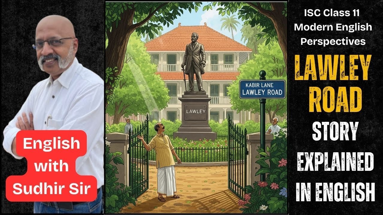 Lawley Road (Perspectives) - Explanation in English | ISC 11 Modern English #englishwithsudhirsir