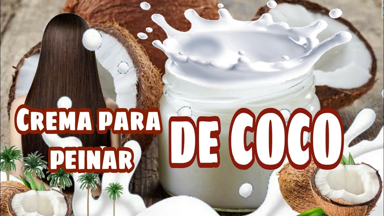 CÓMO HACER CREMA PARA PEINAR DÉ COCO 🥥😃👌