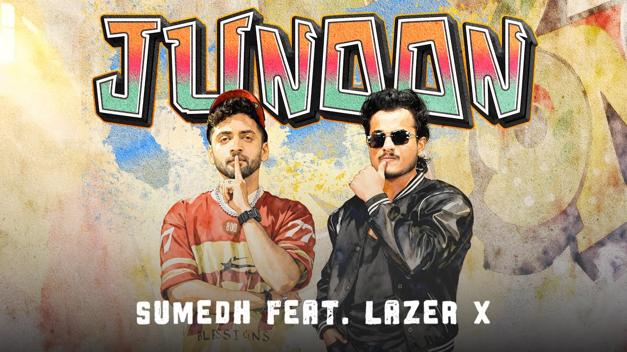 JUNOON | Sumedh Mudgalkar ft. Lazer X | Official Music Video
