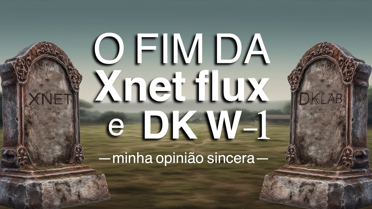 Adeus XNET Flux e DKLab Dk W1 - pro. O fim de grandes máquinas