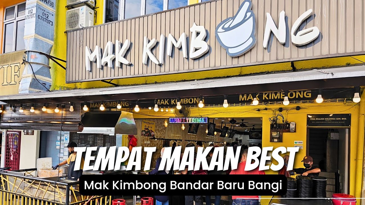 RESTORAN MAK KIMBONG PORT MAKAN MASAKAN MELAYU YANG WAJIB CUBA DI BANGI