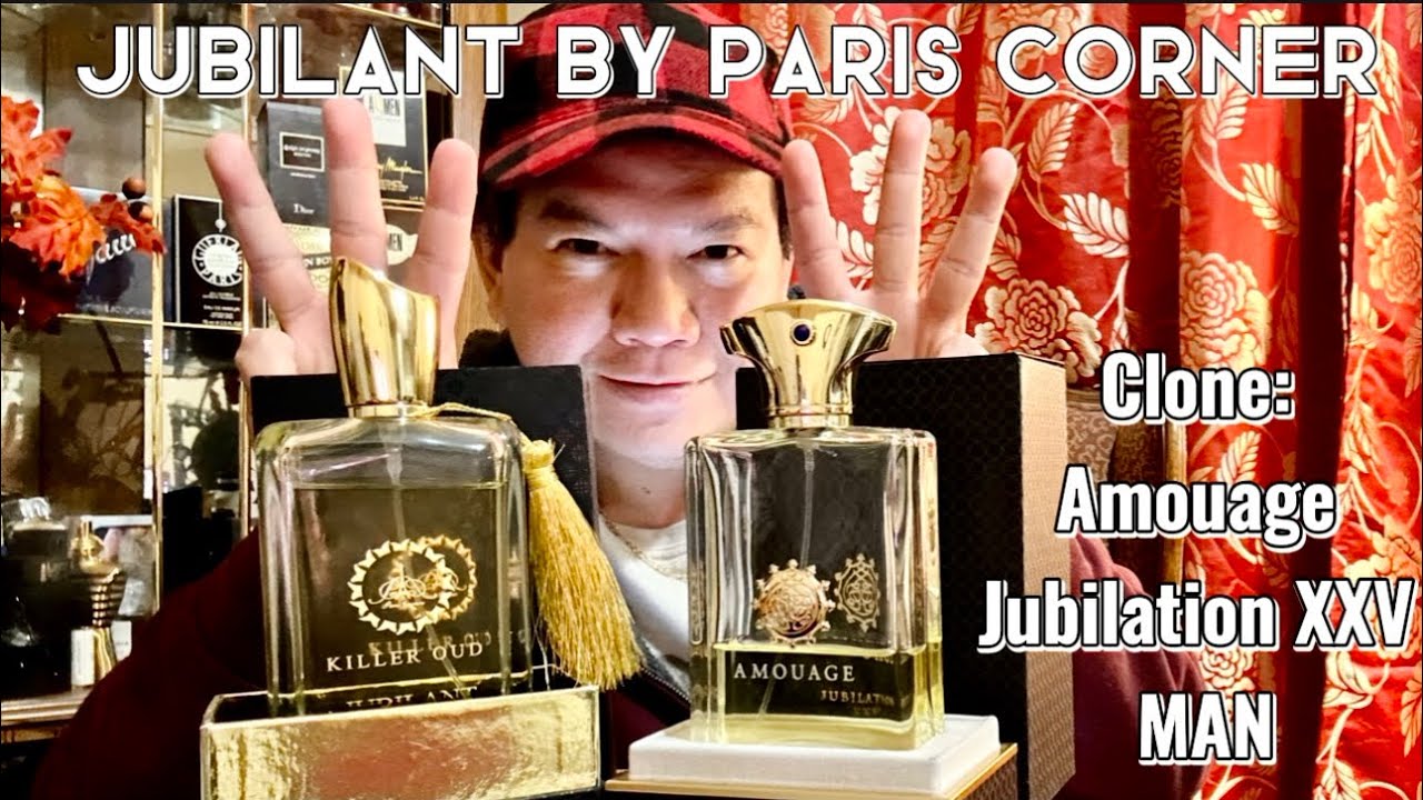 PARIS CORNER JUBILANT: Royalty Sexy Versatility. How Close to JUBILATION XXV by Amouage?