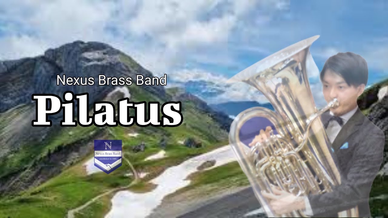 E♭Bass[Pilatus (Mountain Air)]Nexus Brass Band ネクサスブラスバンド
