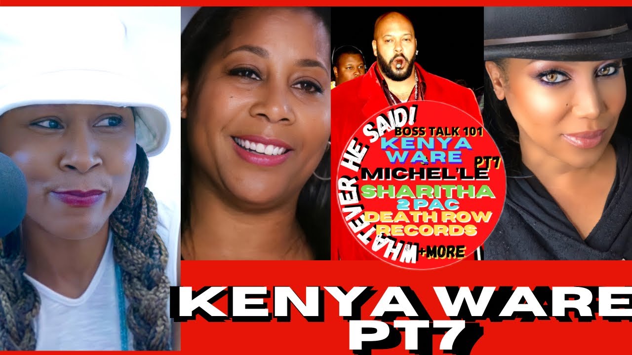 Kenya Ware on Death Row, Michel'le, Sharetha Knight and Suge Knight | 2PAC and Kidada Jones (Part 7)
