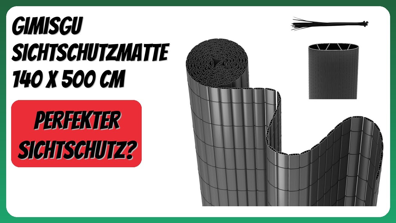 BEWERTUNG (2026): Gimisgu Sichtschutzmatte 140 x 500 cm. Infos