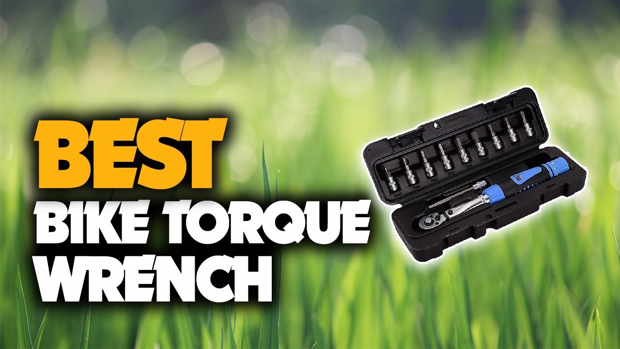 The Best Bike Torque Wrench You Should Have