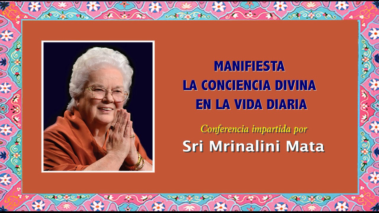 MANIFIESTA LA CONCIENCIA DIVINA EN LA VIDA DIARIA