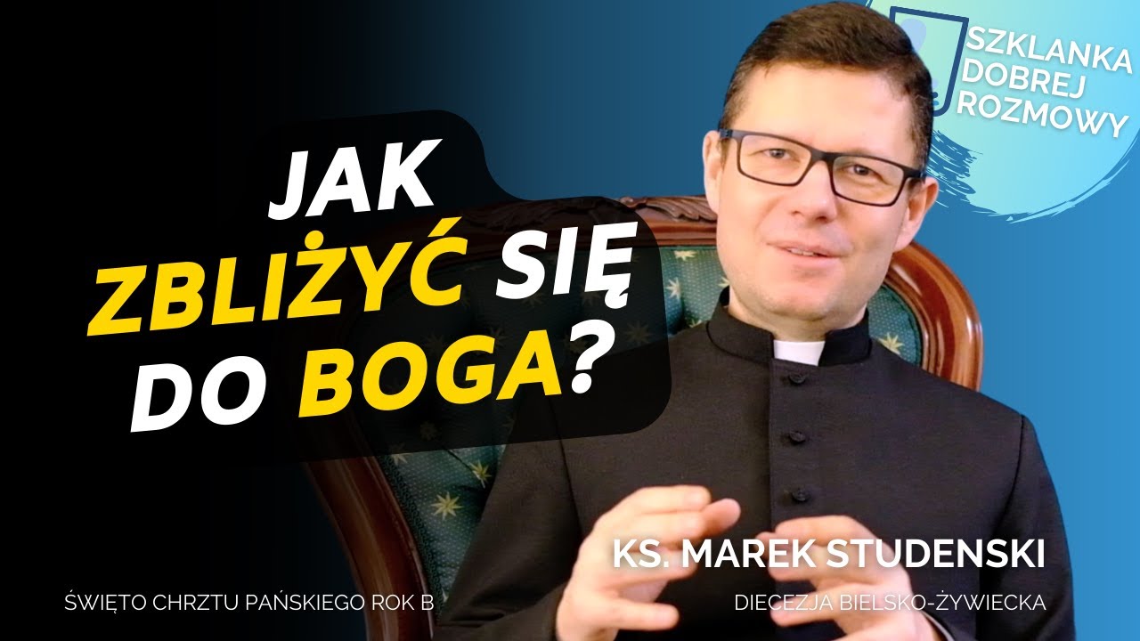 Święto Chrztu Pańskiego Niedziela Chrztu Pańskiego ks. Marek Studenski