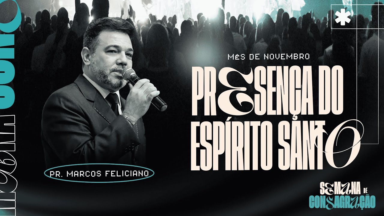 Presen&ccedil;a do Esp&iacute;rito santo - Pr. Marco Feliciano - Semana de consagra&ccedil;&atilde;o
