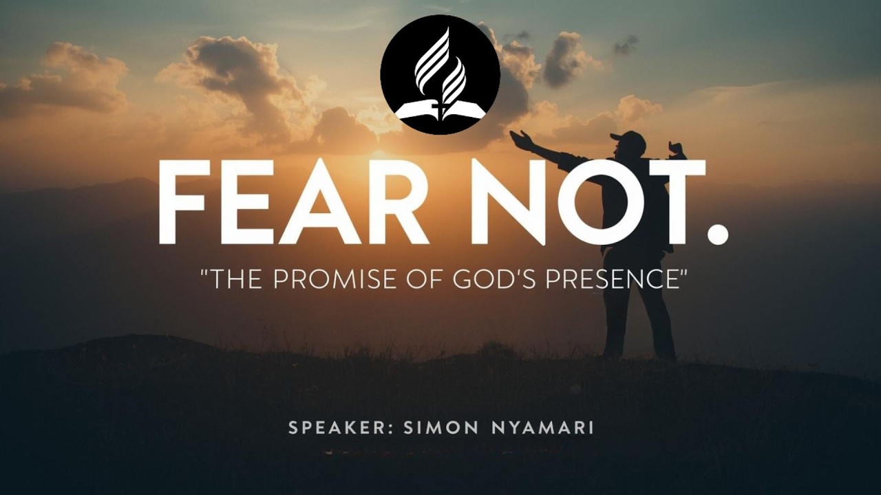 #LIVE: “Fear Not: The Promise of God’s Presence” : Elder Simon Nyamari: 2/14/26