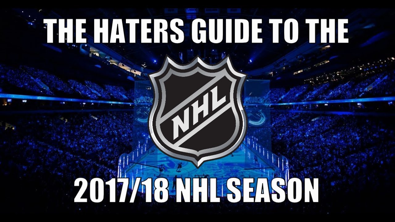 The Haters Guide to the 2017/18 NHL Season