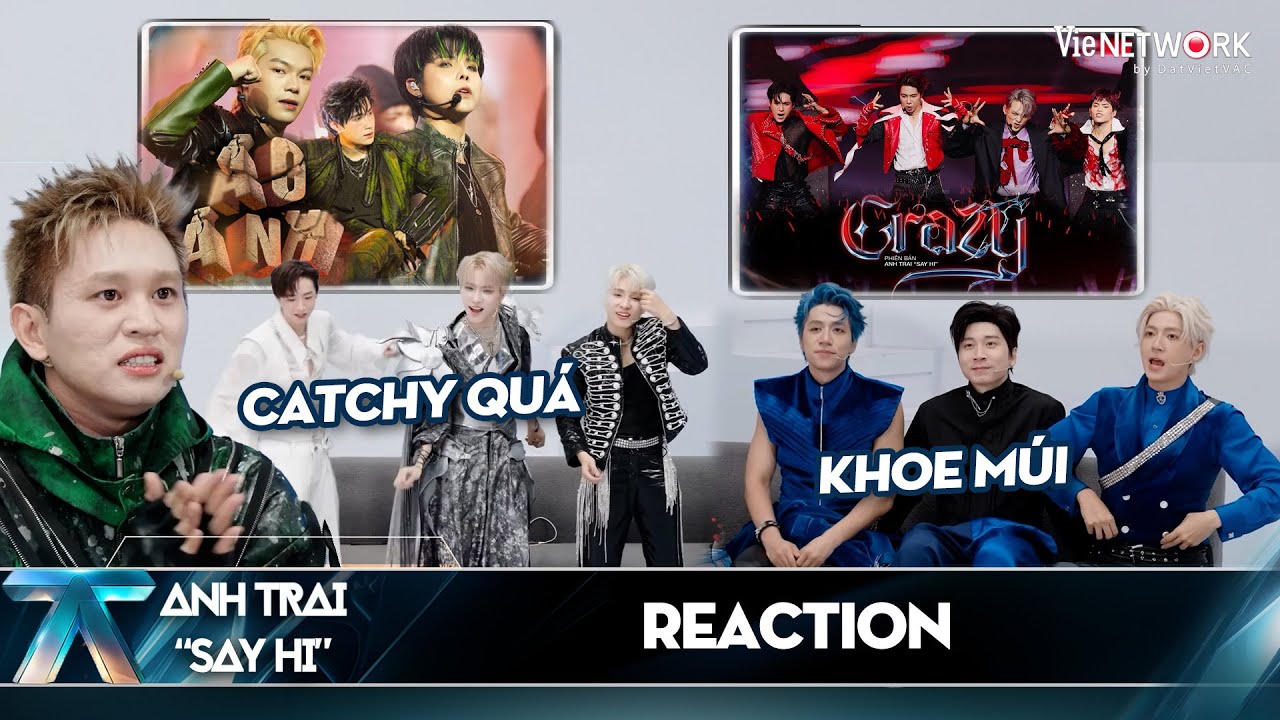 [REACTION] C&aacute;c Anh Trai chấn động m&agrave;n khoe m&uacute;i team CRAZY, say m&ecirc; với melody của team ẢO ẢNH