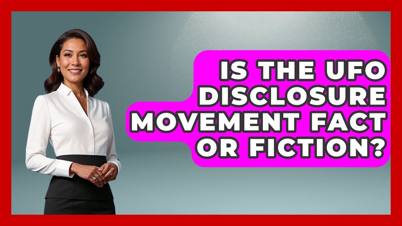 Is The UFO Disclosure Movement Fact Or Fiction? - All About Myths and Conspiracies