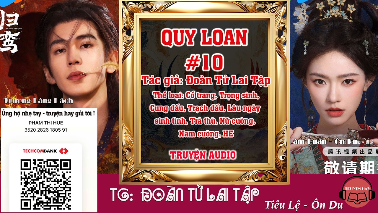 #10 Đọc Truyện Quy Loan Đoàn Tử Lai Tập Trương Lăng Hách Lâm Duẫn Audio Cổ Trang Ngôn Tình HE