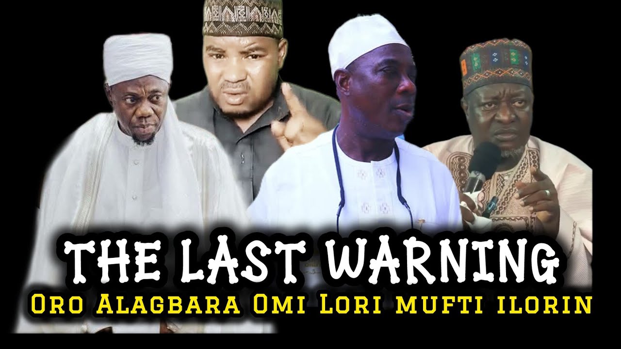 Esi Ọrọ Fun Baba Alagbara Omi Lori Oro Mufti Ilorin Ati Wasiu Ayinde To Waaye - Alfa Zaaki Se Ikilo