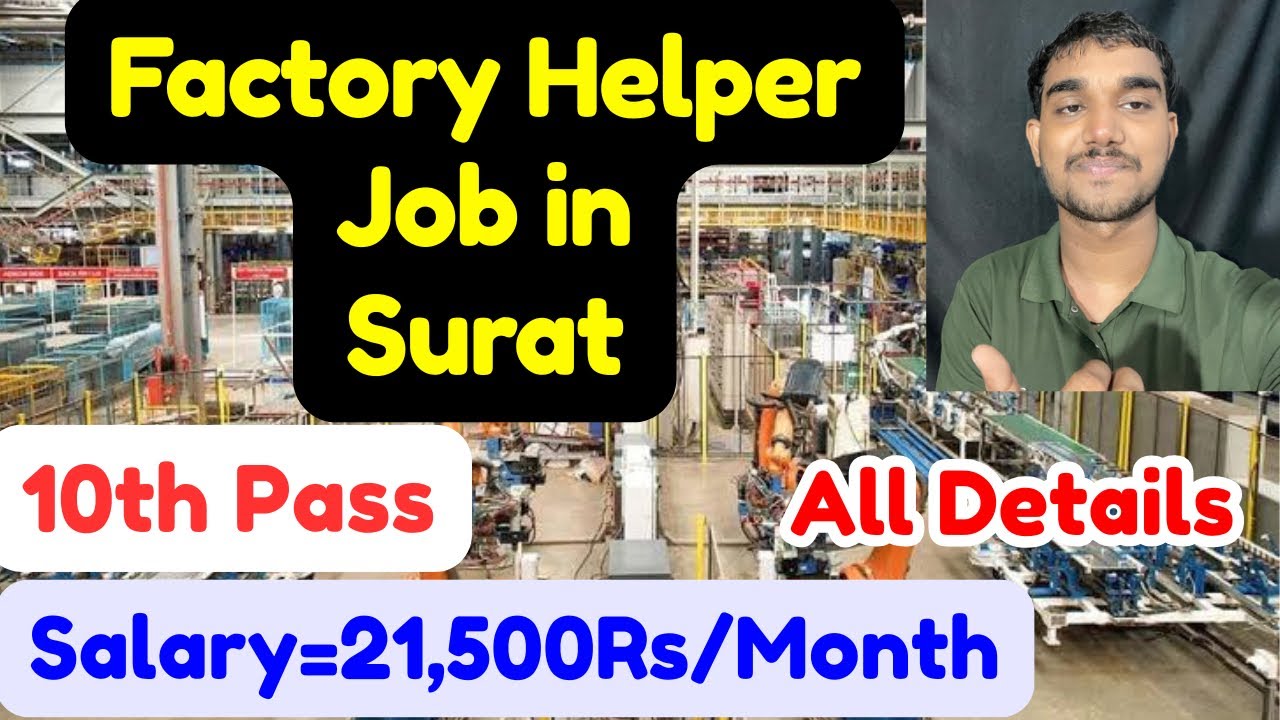 Factory Helper Job in Surat,10th Pass,Salary,Apply Details,Requirements,and More