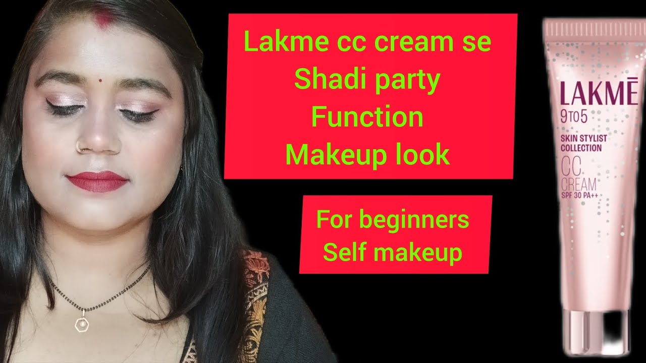 Lakme CC cream se makeup kaise karen step bye step/Lakme CC cream se party makeup