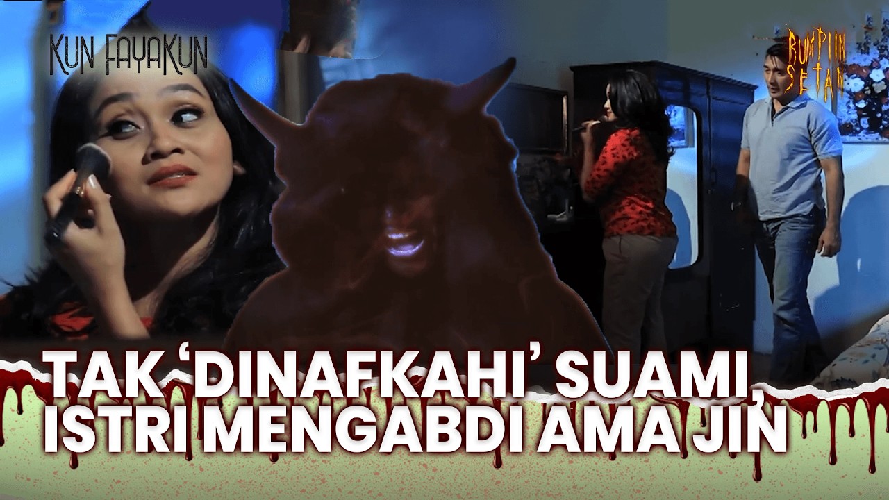 HAUS NAFKAH BATIN! Istri Buat Janji Dengan Jin Kafir! | Kun Fayakun Eps 92 (FULL)