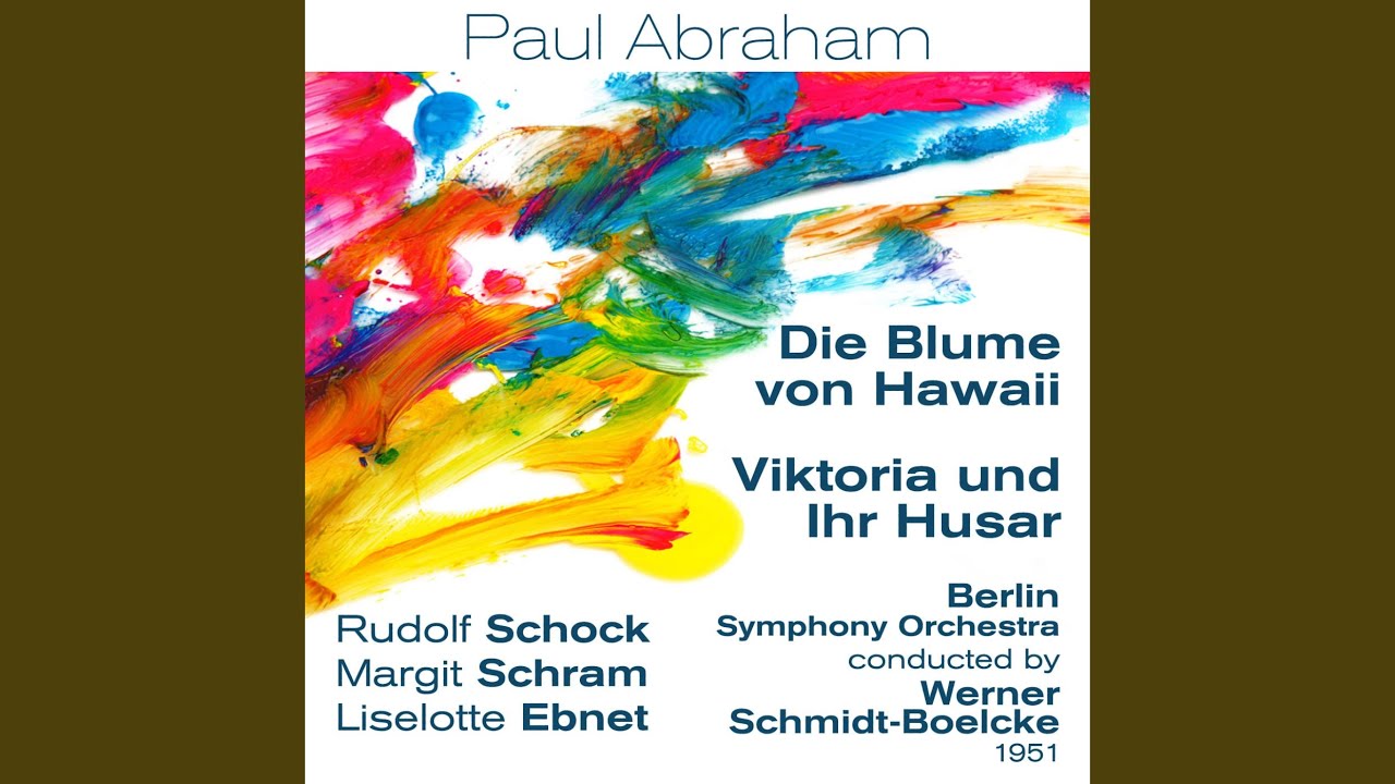 Paul Abraham: Die Blume von Hawaii