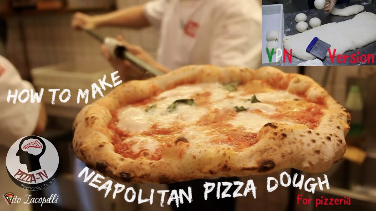 HOW TO MAKE NEAPOLITAN PIZZA DOUGH FOR THE BUSINESS 