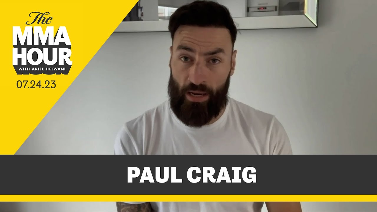 Paul Craig Gained 27 Pounds From Middleweight Weigh-In To UFC London | The MMA Hour