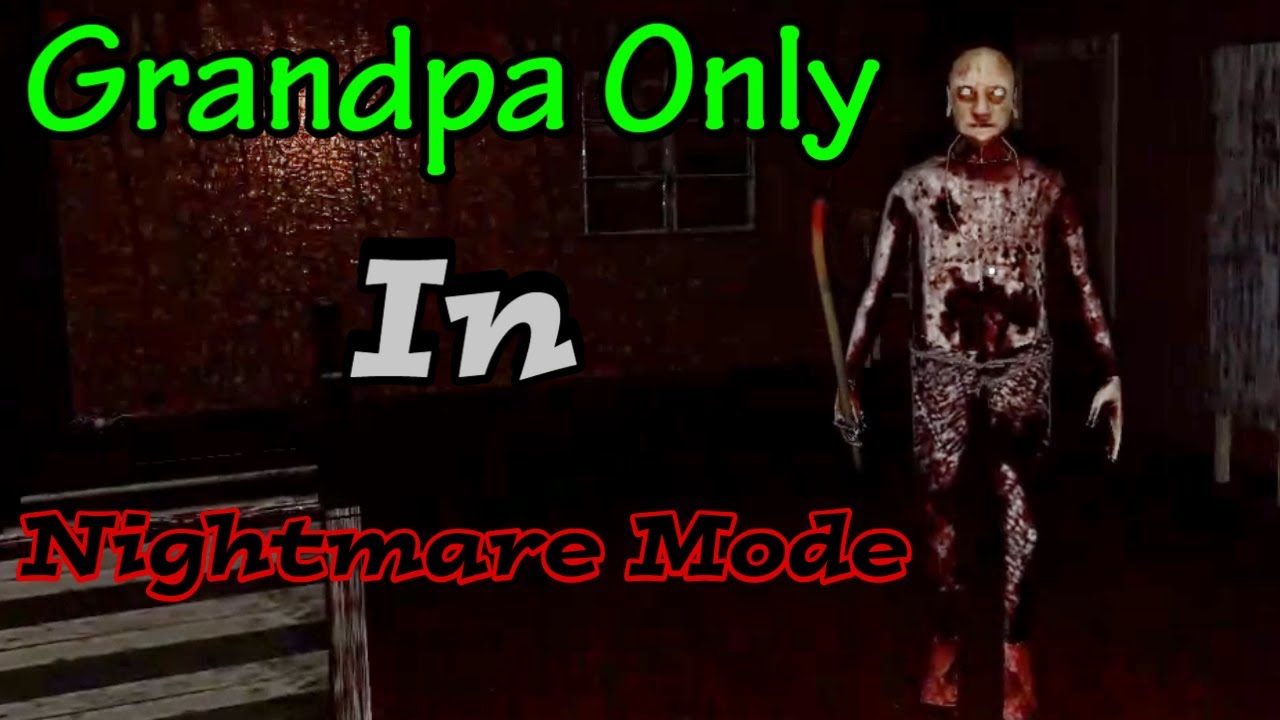 Granny Chapter Two With Grandpa Only in Nightmare Mode