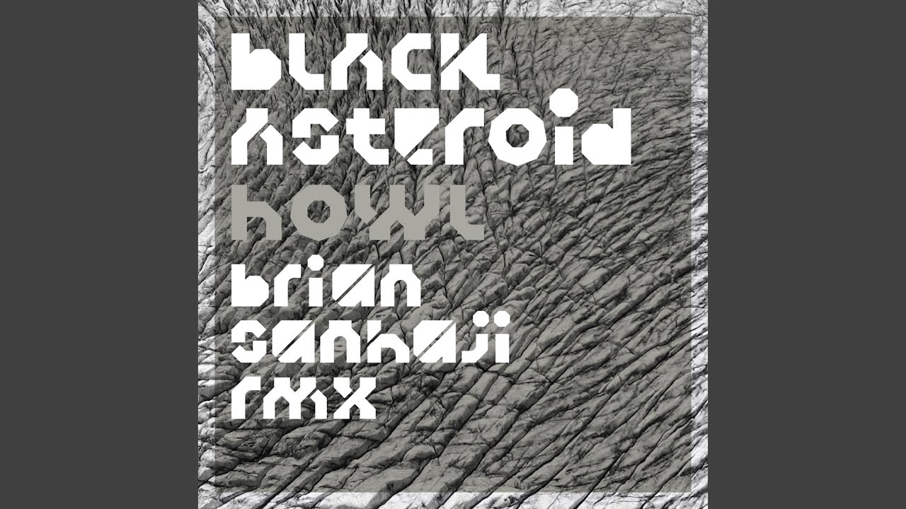 Howl (Brian Sanhaji Remix)