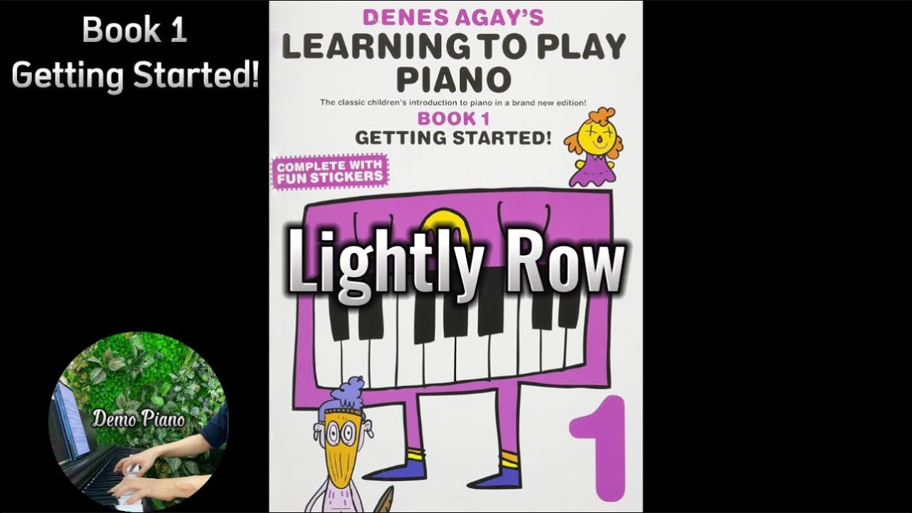 Lightly Row (P55) | Denes Agay’s Learning To Play Piano Book 1